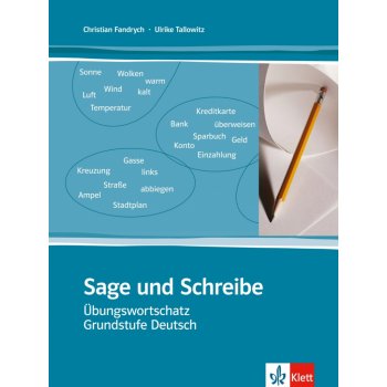 Sage und Schreibe - cvičebnice slovní zásoby s klíčem - Fandrych Ch., Tallowitz U.,