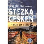 Stezka Českem - Martin Úbl – Zbozi.Blesk.cz