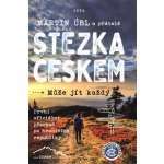 Stezka Českem - Martin Úbl – Sleviste.cz