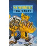 Na nepřítele - Terry Pratchett – Hledejceny.cz