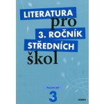 Literatura pro 3. ročník středních škol – Hledejceny.cz