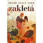 Zakletá - Orson Scott Card – Hledejceny.cz