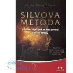 Silvova metoda ovládání mysli pro získání pomoci z druhé strany - Silva José, Ston Robert B. – Hledejceny.cz