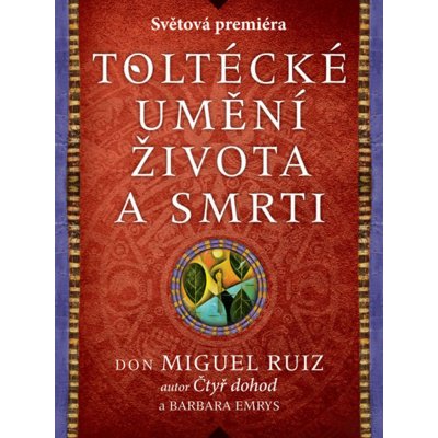 Toltécké umění života a smrti - Příběh objevování – Zboží Mobilmania