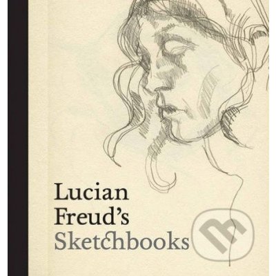 Lucian Freud's Sketchbooks – Zbozi.Blesk.cz