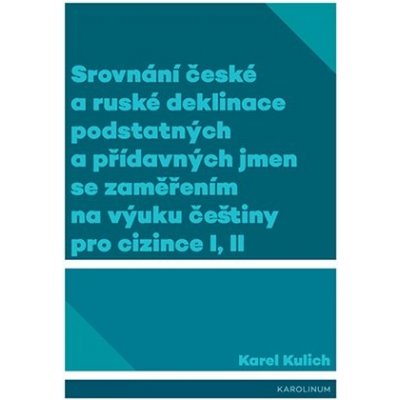 Srovnání české a ruské deklinace podstatných a přídavných jmen se zaměřením na výuku češtiny pro cizince I, II – Zboží Mobilmania