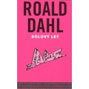 Sólový let - Dahl Roald