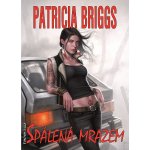 Spálená mrazem - Patricia Briggs – Zbozi.Blesk.cz