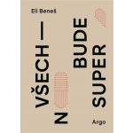Všechno bude super - Eli Beneš – Zboží Dáma