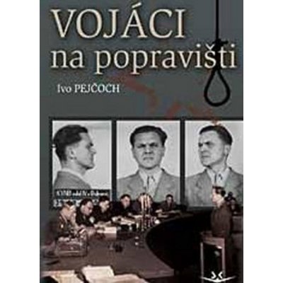 Vojáci na popravišti – Hledejceny.cz