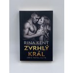 Zvrhlý král - Kent Rina – Hledejceny.cz