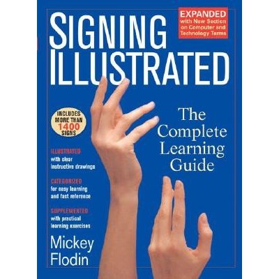 Signing Illustrated: The Complete Learning Guide Flodin Mickey Paperback – Zboží Mobilmania