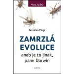 Zamrzlá evoluce - Jaroslav Flegr