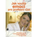 Jak využít emocí pro profesní růst - Vogel Ingo – Hledejceny.cz