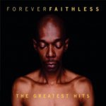 Faithless - Forever Faithless - Greatest Hits – Hledejceny.cz