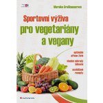 Sportovní výživa pro vegetariány a vegany – Grosshauserová Mareike – Hledejceny.cz