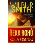 Řeka bohů - Kola osudu - Wilbur Smith – Hledejceny.cz