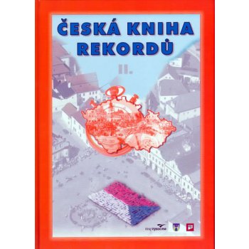 Česká kniha rekordů II. Rafaj,Marek,Vaněk