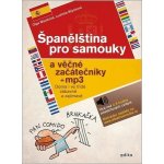 Španělština pro samouky a věčné začátečníky - Ludmila Mlýnková, Olga Macíková – Sleviste.cz