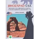 JIHOZÁPAD USa PRŮVODCE PO NÁRODNÍCH PARCÍCH Ladislav Hanousek