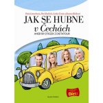 Jak se hubne v Čechách - Petr Havlíček, Petra Lamschová, Lenka Černá, Zuzana Bičíková – Hledejceny.cz