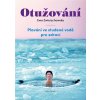 Kniha Otužování - Plavání ve studené vode pro zdraví - Ewa Zwierzchowska