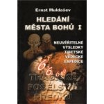 Hledání města Bohů I. - Ernst Muldašev – Hledejceny.cz