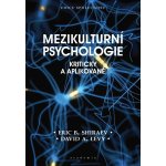 Mezikulturní psychologie - David A. Levy, Eric B. Shiraev – Hledejceny.cz