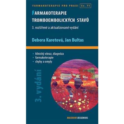 Farmakoterapie tromboembolických stavů - Debora Karetová, Jan Bultas – Zbozi.Blesk.cz