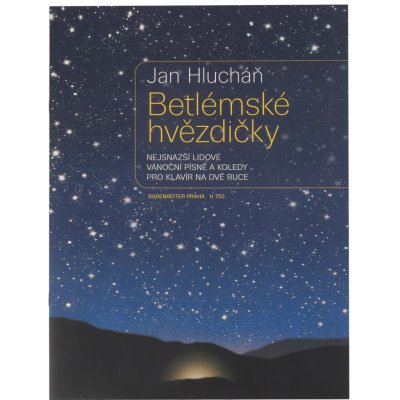 Betlémské hvězdičky nejsnazší lidové vánoční písně a koledy pro klavír – Sleviste.cz