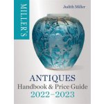 Miller's Antiques Handbook & Price Guide 2022-2023 – Hledejceny.cz