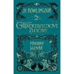 Fantastické zvery: Grindelwaldove zločiny - pôvodný scenár - J.K. Rowling