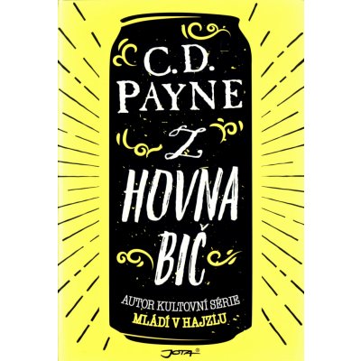 Z hovna bič - C.D. Payne