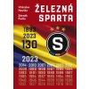 Železná Sparta 130 let 1893-2023 - Vítězslav Houška