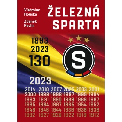 Železná Sparta 130 let 1893-2023 - Vítězslav Houška