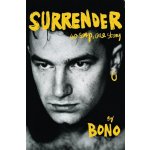 Surrender: 40 Songs, One Story by Bono - Bono – Zbozi.Blesk.cz