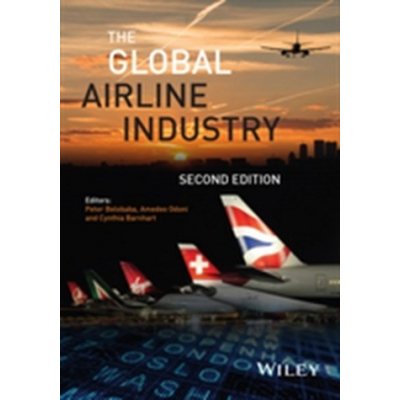 Global Airline Industry - Belobaba, Peter – Hledejceny.cz