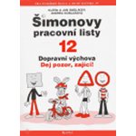 Šimonovy pracovní listy - 12 Dopravní výchova Dej pozor,zajíci – Hledejceny.cz