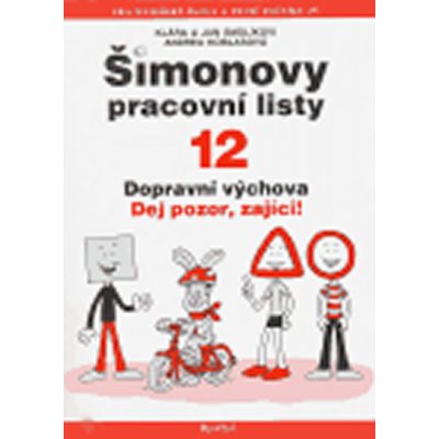 Šimonovy pracovní listy - 12 Dopravní výchova Dej pozor,zajíci – Hledejceny.cz