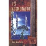 Věž kosmonautů - Ken MacLeod – Hledejceny.cz