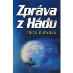 Zpráva z Hádu - Edita Dufková – Hledejceny.cz