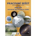 Zeměpis 6, 1. díl - Vstupte na planetu Zemi (barevný pracovní sešit) – Hledejceny.cz