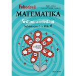 Pohodová matematika - Sčítání a odčítání - Radek Chajda – Hledejceny.cz