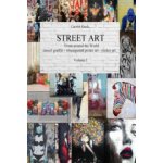 STREET ART - From Around the World - stencil graffiti - wheatpasted poster art - sticker art - Volume I – Hledejceny.cz