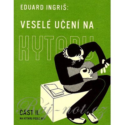 Veselé učení na kytaru 2 Eduard Ingriš – Hledejceny.cz