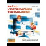 Právo v informačních technologiích - Bohumír Štědroň, Miroslav Ludvík – Hledejceny.cz