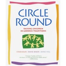 Raising Children in Goddess Traditio - Circle Round