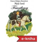 Malý lord Fauntleroy - Frances Hodgson Burnettová – Hledejceny.cz