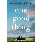 One Good Thing - Alexandra Potter – Hledejceny.cz