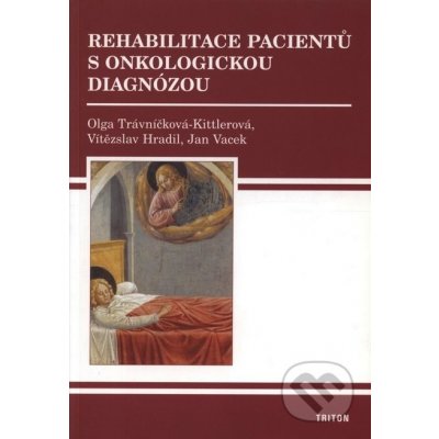 Rehabilitace pacientů s onkologickou diagnózou - Jan Vacek – Hledejceny.cz